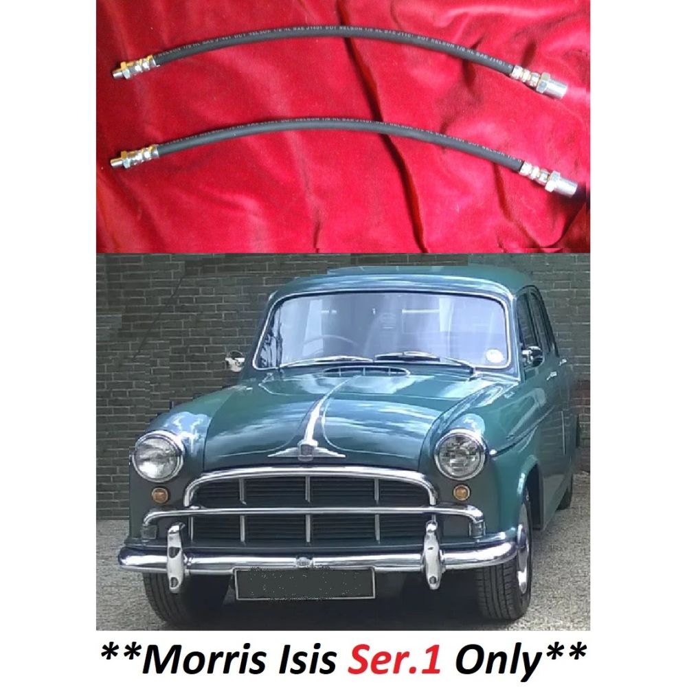 FRONT BRAKE HOSES x2 (Morris Isis) (** Ser.1**) (1955- 56 Only)